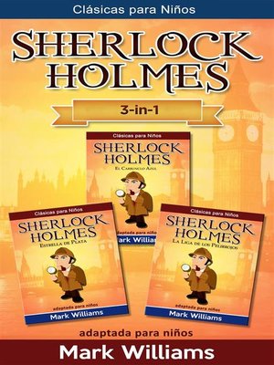cover image of Sherlock Holmes adaptado para niños 3 in-1 --El Carbunclo Azul, Estrella de Plata, La Liga de los Pelirrojos